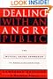 Dealing with an Angry Public: The Mutual Gains Approach To Resolving Disputes