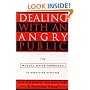 Dealing with an Angry Public: The Mutual Gains Approach To Resolving Disputes