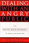 Dealing with an Angry Public: The Mutual Gains Approach To Resolving Disputes