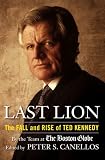 The Last Lion: The Fall and Rise of Ted Kennedy
