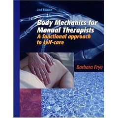 Body Mechanics for Manual Therapists: A Functional Approach to Self-Care, Second Edition