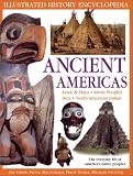 Ancient Americas (Illustrated History Encyclopedia)
