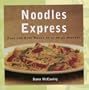 Noodles Express-PB: Quick and Easy Meals in 15 to 45 Minutes