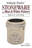 Antique Trader Stoneware and Blue & White Pottery Price Guide