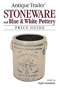 Antique Trader Stoneware and Blue & White Pottery Price Guide