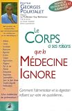 Le corps a ses raisons que la m�decine ignore