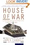 House of War: The Pentagon and the Disastrous Rise of American Power