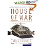 House of War: The Pentagon and the Disastrous Rise of American Power