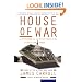 House of War: The Pentagon and the Disastrous Rise of American Power