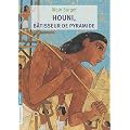 Houni, b�tisseur de pyramide