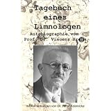 Tagebuch eines Limnologen. Eine Autobiographie von Prof. Dr. Vincenz Brehmvon "Vincenz Brehm"