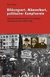Bildungsort, M�nnerhort, politischer Kampfverein: Deutsche Arbeitervereine in der Schweiz: «Eintracht Z�rich» (1840-1916)