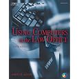 Using Computers in the Law Office (West Legal Studies Series)