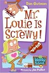 My Weird School #20: Mr. Louie Is Screwy! (My Weird School)