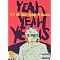 Yeah Yeah Yeahs: Tell Me What Rockers to Swallow