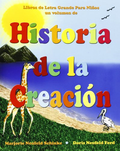 Historia de la Creaci n: Libros de Letra grande para Ni os (Libros De Letra Grande Para Ninos) (Spanish Edition)