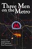 Three men on the metro