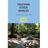 Touching Other Worlds: A Collection of Poems