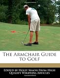 The Armchair Guide to Golf