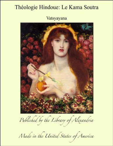 Théologie Hindoue. Le Kama Soutra (French Edition)