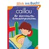 Caillou Gutenachtgeschichten: Meine allersch�nsten Gutenacht-Geschichten