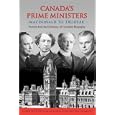 Canada's Prime Ministers: Macdonald to Trudeau - Portraits from the Dictionary of Canadian Biography