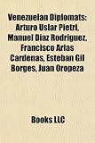 Venezuelan Diplomats: Arturo Uslar Pietri