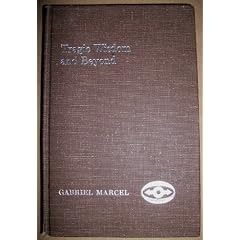 Tragic Wisdon and Beyond: Including Conversations Between Paul Ricoeur and Gabriel Marcel