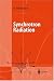 Synchrotron Radiation (Advanced Texts in Physics)