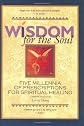 Wisdom for the Soul: Five Millennia of Prescriptions for Spiritual Healing