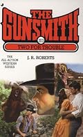 The Gunsmith 303: Two for Trouble (Gunsmith, The)