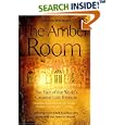The Amber Room: The Fate of the World's Greatest Lost Treasure