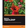 Mastering OpenLDAP: Configuring, Securing and Integrating Directory Services