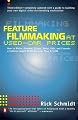 Feature Filmmaking at Used-Car Prices: Second Revised Edition