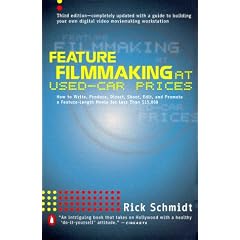 Feature Filmmaking at Used-Car Prices: How to Write, Produce, Direct, Shoot, Edit, and Promote a Feature Length Movie for Less Than $15, 000
