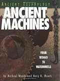 Ancient Machines: From Wedges to Waterwheels (Ancient Technology)