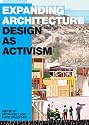 Expanding Architecture: Design as Activism