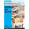 Expanding Architecture: Design as Activism
