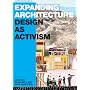Expanding Architecture: Design as Activism