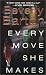 Every Move She Makes (Paperback)