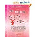 Die kleine wilde Frau - Endlich Nein sagen lernen (alte Ausgabe)