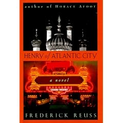 Frederick Reuss: Henry of Atlantic City (MacAdam/Cage,1999)