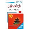 Assimil. Chinesisch ohne M�he 1. Lehrbuch mit 49 Lektionen, �bungen + L�sungen