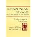 Amazonian Indians from Prehistory to the Present: Anthropological Perspectives