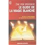 Le Guide de la magie blanche : Rituels, invocation&hellip de Eric Pier Sperandio