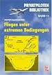 Fliegen unter extremen Bedingungen