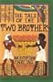The Tale of the Two Brothers