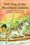Wolf Dog of the Woodland Indians