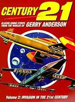 Century 21: Classic Comic Strips from the Worlds of Gerry Anderson Volume 2: v. 2