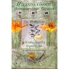 Complete Homeopathy Handbook (Miranda Castro's Homeopathic Guides)